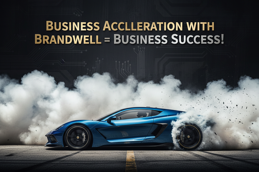 2026 Brand and Business Success: How to Turbocharge Your Business with Brandwell